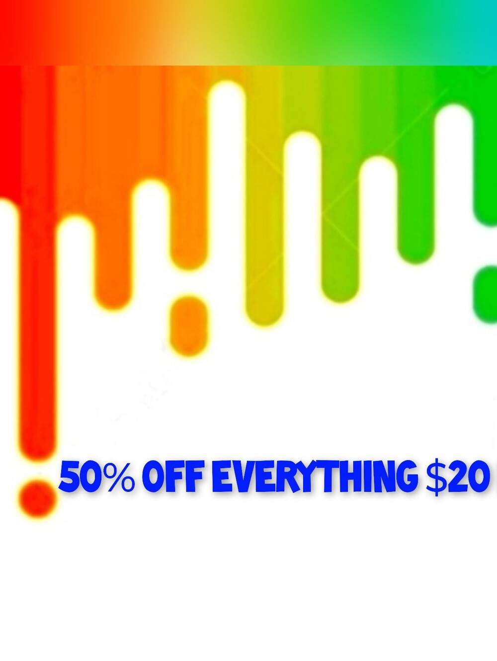 50% OFF EVERYTHING $20 AND OVER